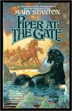 Piper at the Gate by Mary Stanton
