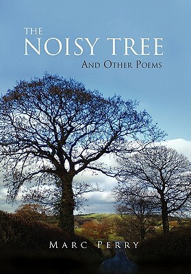 The Noisy Tree by Marc Perry