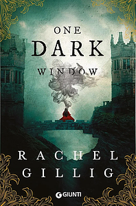 One Dark Window by Rachel Gillig