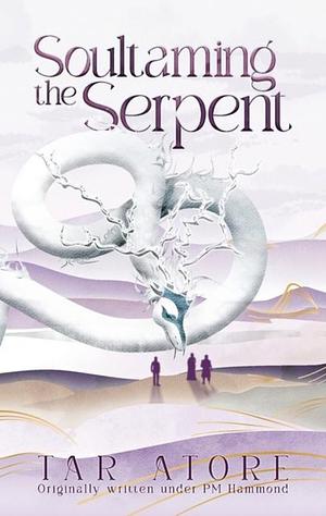 Soultaming the Serpent by P.M. Hammond, P.M. Hammond