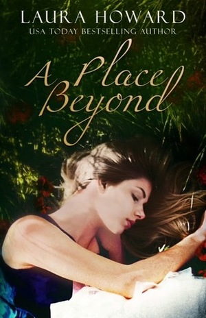 A Place Beyond by Laura Howard