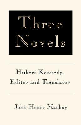 Three Novels by John Henry MacKay