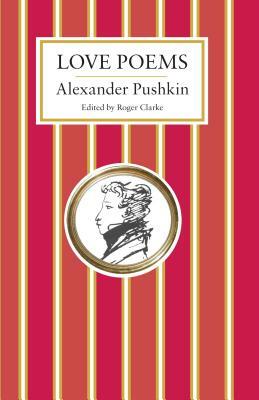 Love Poems by Alexander Pushkin