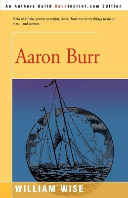 Aaron Burr by William Wise