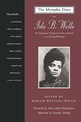 The Memphis Diary of Ida B. Wells: An Intimate Portrait of the Activist as a Young Woman by Ida B. Wells-Barnett, Ida B. Wells