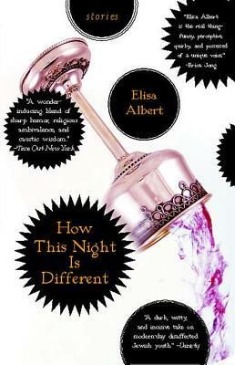 How This Night Is Different: Stories by Elisa Albert