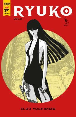 Ryuko Vol. 2 by Eldo Yoshimizu