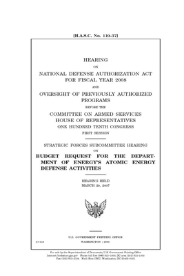 Hearing on National Defense Authorization Act for fiscal year 2008 and oversight of previously authorized programs by Committee on Armed Services (house), United States House of Representatives, United State Congress