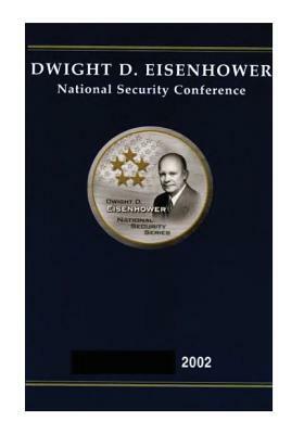 Dwight D. Eisenhower National Security Conference 2002 by U. S. Army