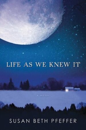 Life As We Knew It by Susan Beth Pfeffer