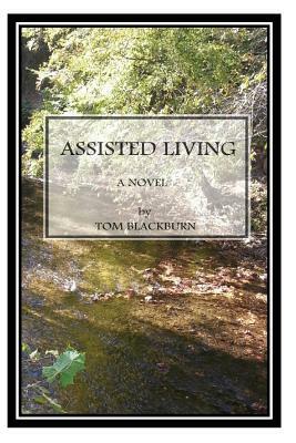 Assisted Living by Tom Blackburn