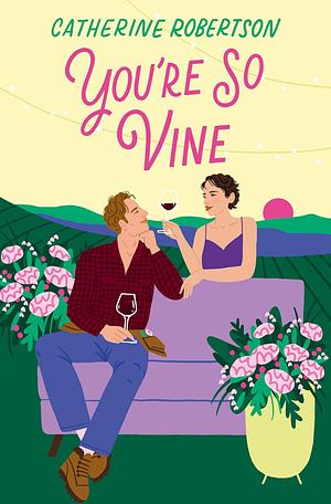 You're So Vine by Catherine Robertson