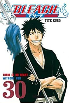 Bleach #30: There is not heart without you by Tite Kubo