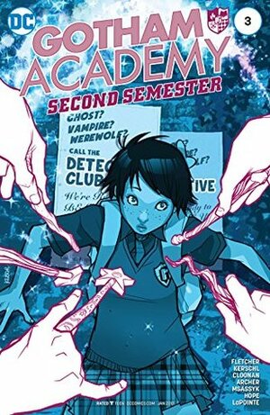 Gotham Academy: Second Semester #3 by Sandra Hope, Serge LaPointe, Karl Kerschl, Brenden Fletcher, MSASSYK, Becky Cloonan, Adam Archer