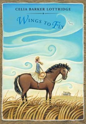 Wings to Fly by Celia Barker Lottridge