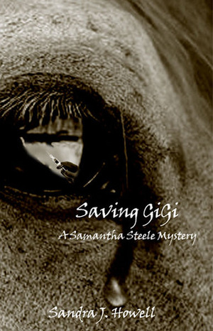 Saving GiGi by Sandra J. Howell