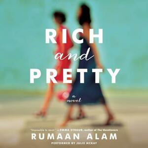 Rich and Pretty by Rumaan Alam