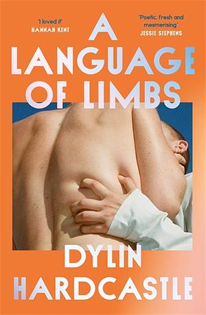 A Language of Limbs by Dylin Hardcastle