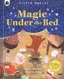 Hidden Worlds: Magic Under the Bed by Carly Madden