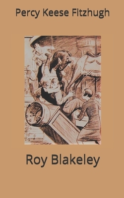 Roy Blakeley by Percy Keese Fitzhugh