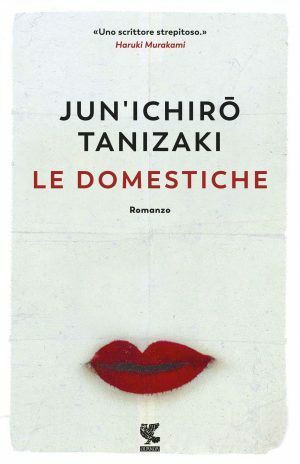 Le domestiche by Gianluca Coci, Jun'ichirō Tanizaki