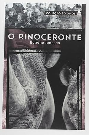 O rinoceronte by Eugène Ionesco