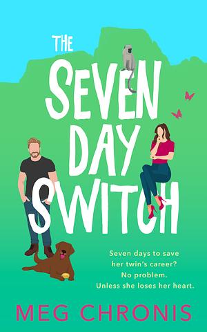 The Seven Day Switch by Meg Chronis