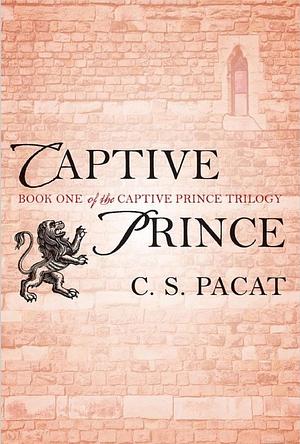 Captive Prince by C.S. Pacat