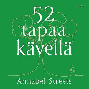 52 tapaa kävellä by Annabel Abbs-Streets
