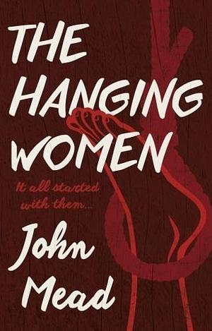 Hanging Women by John Mead, John Mead