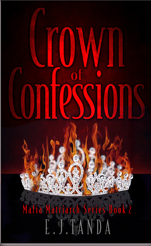 Crown of Confessions  by E.J. Tanda