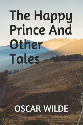 The Happy Prince And Other Tales by Oscar Wilde