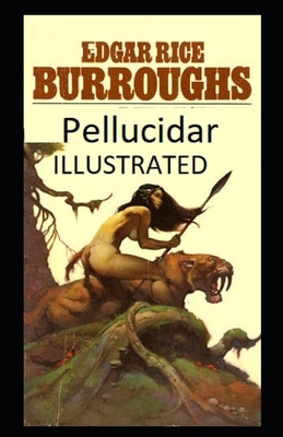 Pellucidar Illustrated by Edgar Rice Burroughs