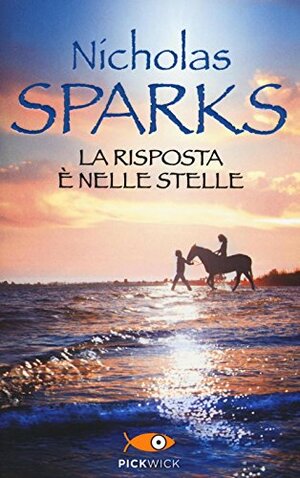 La risposta è nelle stelle by Nicholas Sparks