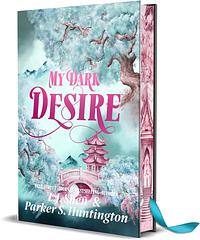 My Dark Desire by L.J. Shen, Parker S. Huntington