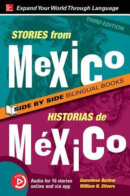 Stories from Mexico / Historias de México, Premium Third Edition by Genevieve Barlow, William N. Stivers