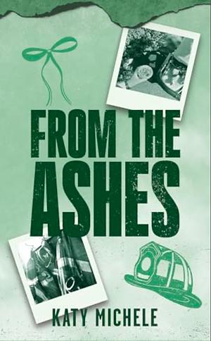 From the Ashes by Katy Michele