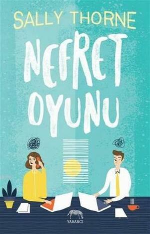 Nefret Oyunu by Sally Thorne