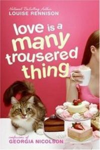 Love Is a Many Trousered Thing by Louise Rennison