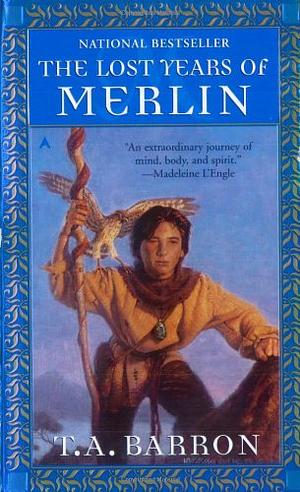 The Lost Years of Merlin by T.A. Barron