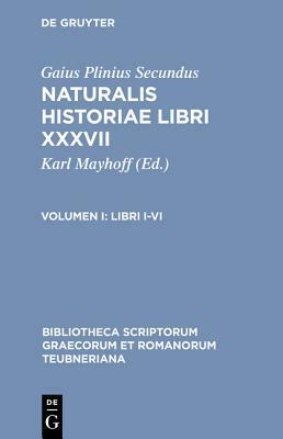 Libri I-VI by Plinius, Pliny the Elder