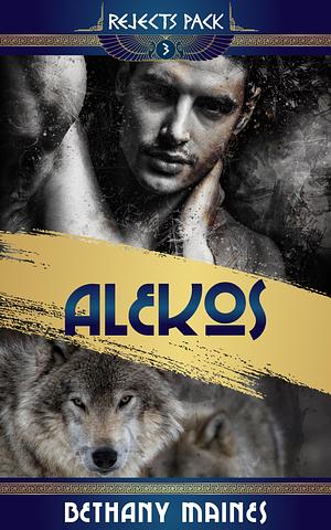 Alekos by Bethany Maines, Bethany Maines