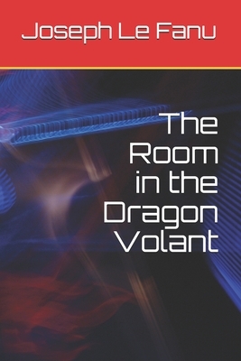 The Room in the Dragon Volant by J. Sheridan Le Fanu