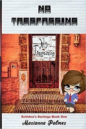 No Trespassing by M.E. Palmer, Marianna Palmer