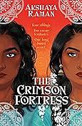 The Crimson Fortress by Akshaya Raman