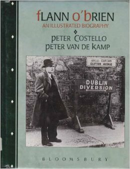 Flann O'Brien: An Illustrated Biography by Peter Costello, Peter Van De Kamp