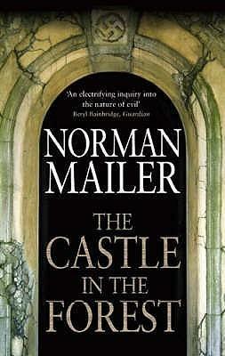 The Castle In The Forest by Norman Mailer