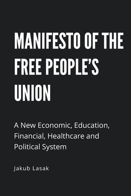 Manifesto of the Free People's Union by Jakub Lasak