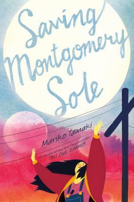 Saving Montgomery Sole by Mariko Tamaki