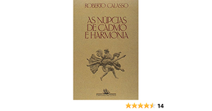 As Núpcias de Cadmo e Harmonia by Nilson Moulin, Roberto Calasso